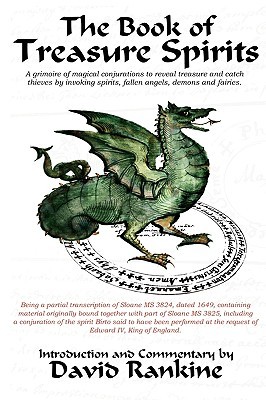 The Book of Treasure Spirits: A Grimoire of Magical Conjurations to Reveal Treasure and Catch Thieves by Invoking Spirits, Fallen Angels, Demons and Fairies (Paperback)