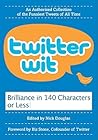 Twitter Wit by Nick   Douglas