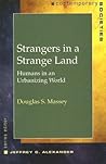 Strangers in a Strange Land: Humans in an Urbanizing World (Contemporary Societies)