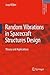 Random Vibrations in Spacecraft Structures Design: Theory and Applications (Solid Mechanics and Its Applications, 165)