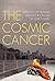 The Cosmic Cancer: Effects of Human Behavior on Life of Our Planet
