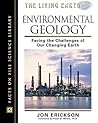 Environmental Geology: Facing the Challenges of Our Changing Earth (Living Earth)