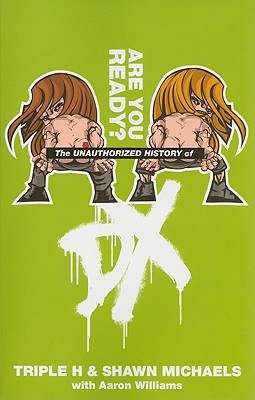 The Unauthorized History of DX (WWE)