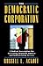 The Democratic Corporation:...