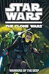 Warriors of the Deep (Star Wars: The Clone Wars Junior Novel, #4)