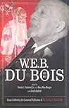W.E.B. Du Bois and Race: Essays Celebrating the Centennial Publication of the Souls of Black Folk W.E.B. Du Bois and Race: Essays Celebrating the Centennial Publication of the Souls of Black Folk