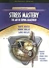 Stress Mastery: The Art of Coping Gracefully