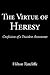 The Virtue of Heresy: Confessions of a Dissident Astronomer