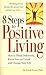 8 Steps to Positive Living by Frank Freed