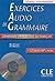 Exercices Audio De Grammaire: Niveau Intermediaire (French Edition)