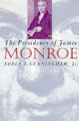The Presidency of James Monroe (Hardcover)