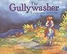 Gullywasher / El chaparron torencial