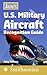 Jane's U.S. Military Aircraft Recognition Guide (Jane's Recognition Guides)