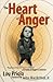 The Heart of Anger by Lou Priolo