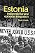 Estonia: Independence and European Integration (Postcommunist States and Nations)