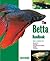 The Betta Handbook (Barron's Pet Handbooks)