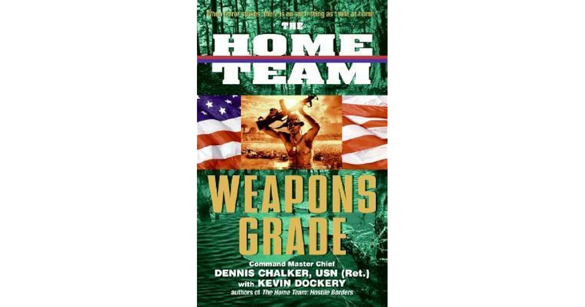 Weapons Grade (The Home Team, 3) by Dennis Chalker