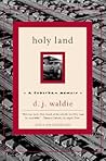 Holy Land by D.J. Waldie