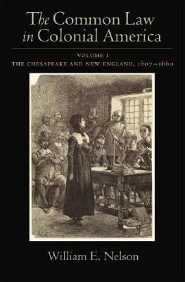 The Common Law in Colonial America, Volume 1: The Chesapeake and New England, 1607-1660 (Hardcover)