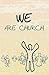 WE Are Church