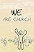 WE Are Church by John Chuchman