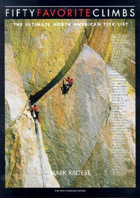Fifty Favorite Climbs in North America: The Ultimate North American Tick List (Paperback)