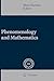 Phenomenology and Mathemati...