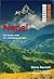 Nepal: Trekking and Climbing, 25 Classic Treks and 12 Climbing Peaks