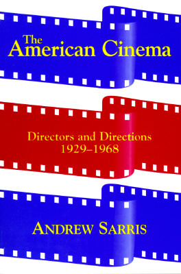 The American Cinema: Directors and Directions, 1929-1968 (Paperback)
