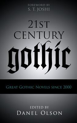 21st-Century Gothic: Great Gothic Novels Since 2000 (Hardcover)