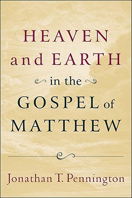 Heaven and Earth in the Gospel of Matthew (Paperback)