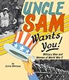 Uncle Sam Wants You!: Military Men and Women of World War II (People's History) Uncle Sam Wants You!: Military Men and Women of World War II (People's History)