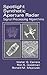 Spotlight Synthetic Aperture Radar: Signal Processing Algorithms (Artech House Remote Sensing Library)