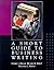 Short Guide to Business Writing, A