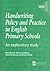 Handwriting Policy and Practice in English Primary Schools: An Exploratory Study (Issues in Practice)