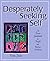 Desperately Seeking Self by Viola Fodor