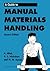 A Guide to Manual Materials Handling