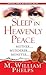 Sleep In Heavenly Peace by M. William Phelps