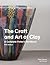 The Craft and Art of Clay: ...