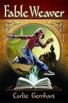 Fable Weaver by Carlie Gernhart