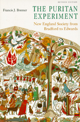 The Puritan Experiment: New England Society from Bradford to Edwards (Library of New England)