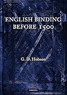 English Binding Before 1500 (Sandars Lectures)
