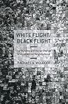 White Flight/Black Flight: The Dynamics of Racial Change in an American Neighborhood
