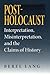 Post-Holocaust: Interpretat...