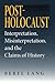 Post-Holocaust by Berel Lang