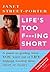 Life's Too F***Ing Short: A Guide to Getting What You Want Out of Life Without Wasting Time, Effort or Money