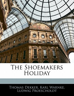 The Shoemakers Holiday