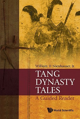 Tang Dynasty Tales: A Guided Reader (Hardcover)