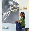 It's a Thunderstorm! (Weather Watchers)