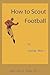 How to Scout Football